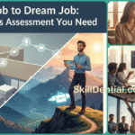 Just a Job to Dream Job: Top 9 Skills Assessment You Need