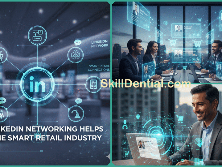 How LinkedIn Networking Helps in the Smart Retail Industry