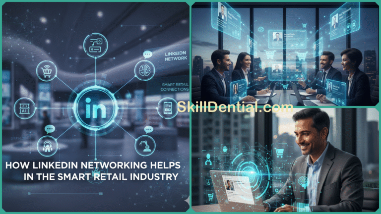 How LinkedIn Networking Helps in the Smart Retail Industry
