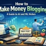 How to Make Money Blogging: A Guide to AI and ML Niches