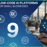 9 Best Low-Code AI Platforms for Small Businesses