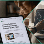 How to Build an AI Shopping Assistant Without Coding Skills