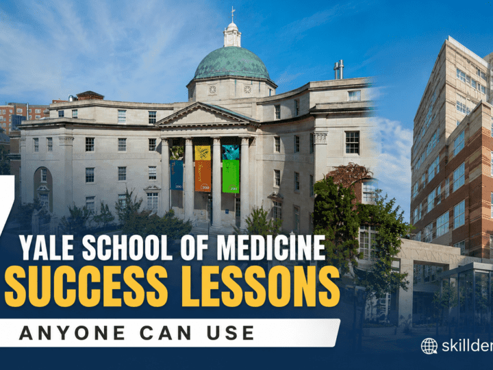 7 Yale School of Medicine Success Lessons Anyone Can Use