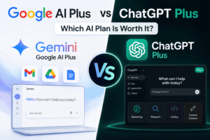 Google AI Plus vs ChatGPT Plus: Which AI Plan Is Worth It?